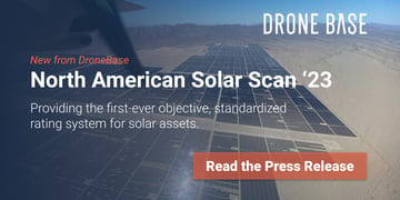 DroneBase Unveils First Solar Quality Rating System for Asset Conditions in the U.S.